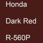 Preview: Honda, Dark Red, R-560P.